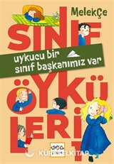 Uykucu Bir Sınıf Başkanımız Var / Sınıf Öyküleri