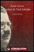 Asım Us'un Yazıları ile Türk İnkılabı