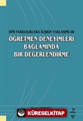 Dini Farklılıklara İlişkin Yaklaşımlar Öğretmen Deneyimleri Bağlamında Bir Değerlendirme