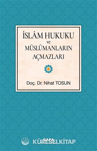 İslam Hukuku Ve Müslümanların Açmazları