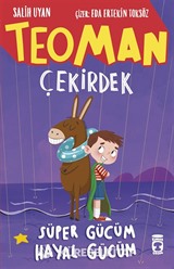 Teoman Çekirdek / Süper Gücüm Hayal Gücüm