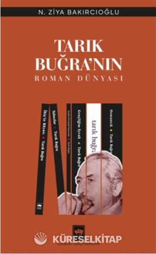 Tarık Buğra'nın Roman Dünyası