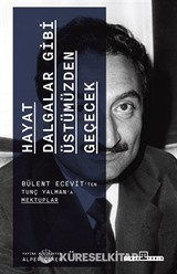 Hayat Dalgalar Gibi Üstümüzden Geçecek