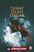 Tuhaf Olan Onlar