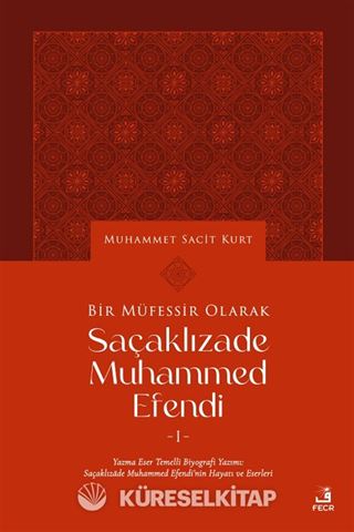 Bir Müfessir Olarak Saçaklızade Muḥammed Efendi