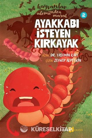 Ayakkabı İsteyen Kırkayak / Hayvanlar Aleminden Masallar 2