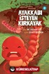 Ayakkabı İsteyen Kırkayak / Hayvanlar Aleminden Masallar 2