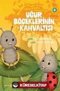 Uğur Böceklerinin Kahvaltısı / Hayvanlar Aleminden Masallar 8