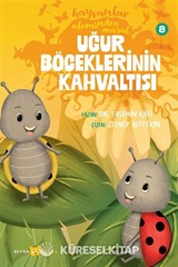 Uğur Böceklerinin Kahvaltısı / Hayvanlar Aleminden Masallar 8