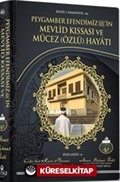 Peygamber Efendimiz'in Mevlid Kıssası ve Mûcez (Özlü) Hayatı