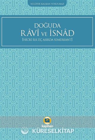 Doğuda Ravî Ve İsnad (Hicri İlk Üç Asırda Semerkant)
