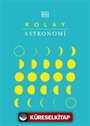 Kolay Astronomi (Ciltli)