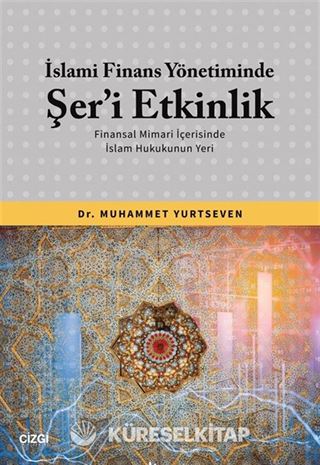 İslami Finans Yönetiminde Şer'i Etkinlik