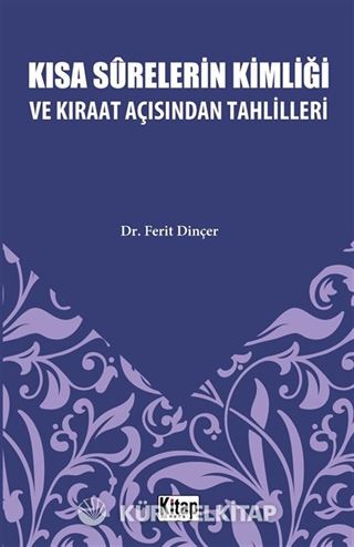 Kısa Surelerinin Kimliği ve Kıraat Açısından Tahlilleri