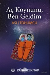 Aç koynunu Ben Geldim