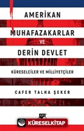 Amerikan Muhafazakarlar ve Derin Devlet (Küreselciler ve Milliyetçiler)