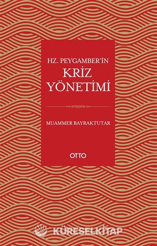 Hz. Peygamber'in Kriz Yönetimi