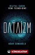 Dijital Çağın Yeni Tekno-Dini Dataizm