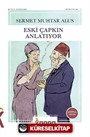 Eski Çapkın Anlatıyor