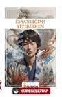 İnsanlığımı Yitirirken