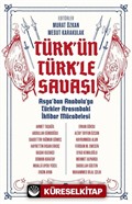Türk'ün Türk'le Savaşı