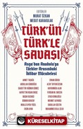 Türk'ün Türk'le Savaşı