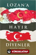 Lozan'a Hayır Diyenler