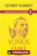 Halk Şiirinde Üç Büyükler 1- Yunus Emre