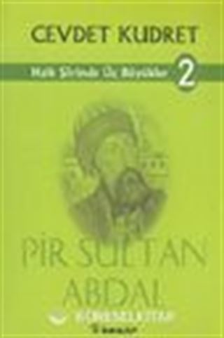 Halk Şiirinde Üç Büyükler 2- Pir Sultan Abdal
