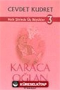 Halk Şiirinde Üç Büyükler 3- Karacaoğlan