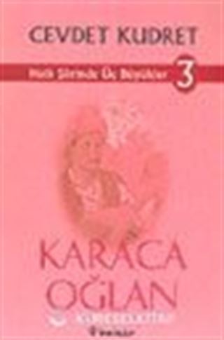 Halk Şiirinde Üç Büyükler 3- Karacaoğlan