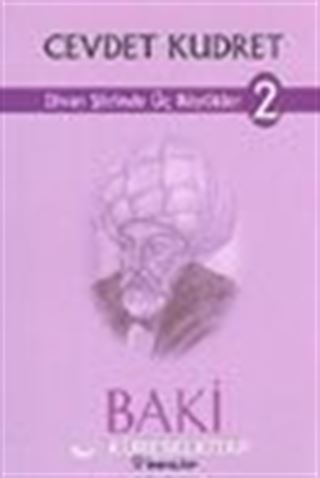 Divan Şiirinde Üç Büyükler 2- Baki