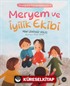 Meryem ve İyilik Ekibi / Örneğimiz Peygamberimiz 4