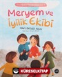 Meryem ve İyilik Ekibi / Örneğimiz Peygamberimiz 4