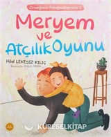 Meryem ve Atçılık Oyunu / Örneğimiz Peygamberimiz 2