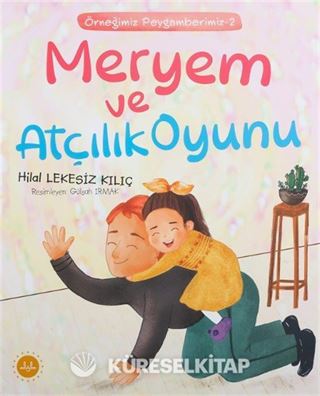 Meryem ve Atçılık Oyunu / Örneğimiz Peygamberimiz 2