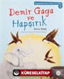 Demir Gaga ve Hapşırık / Peygamberimizin Sessiz Dostları 1