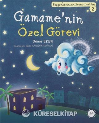 Gamame'nin Özel Görev / Peygamberimizin Sessiz Dostları 2
