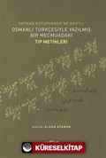 Vatikan Kütüphanesi'ne Kayıtlı Osmanlı Türkçesiyle Yazılmış Bir Mecmuadaki Tıp Metinleri