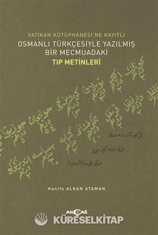 Vatikan Kütüphanesi'ne Kayıtlı Osmanlı Türkçesiyle Yazılmış Bir Mecmuadaki Tıp Metinleri