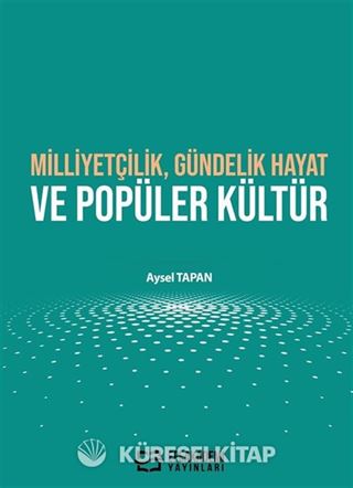 Milliyetçilik, Gündelik Hayat ve Popüler Kültür