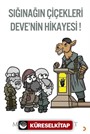 Sığınağın Çiçekleri Deve'nin Hikayesi!