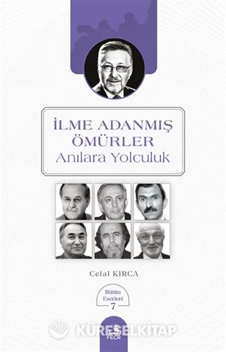 İlme Adanmış Ömürler