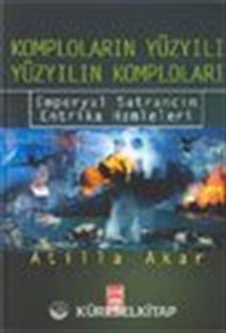 Komploların Yüzyılı, Yüzyılın Komploları
