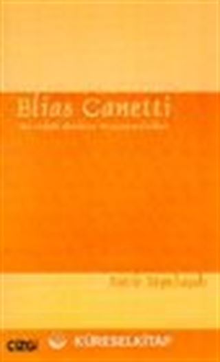 Elias Canetti: Das Gefühl Absoluter Verantwortlichkeit