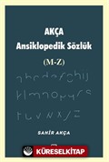 Akça Ansiklopedik Sözlük (M-Z)