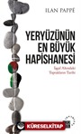 Yeryüzünün En Büyük Hapishanesi