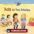 Ada İle Yeni Arkadaşı / İlk Okuma Kitabım