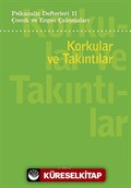 Psikanaliz Defterleri 11: Korkular Ve Takıntılar