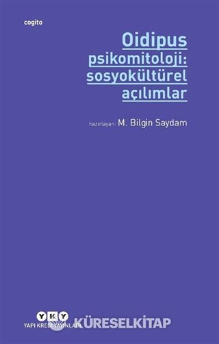 Oidipus Psikomitoloji 2: Sosyokültürel Açılımlar